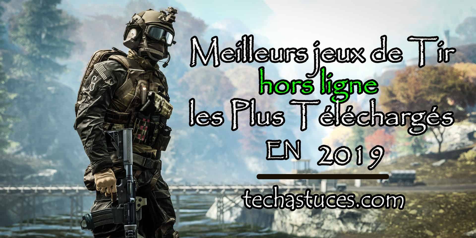 Meilleurs jeux de Tir hors ligne Pour PC Tech Astuces