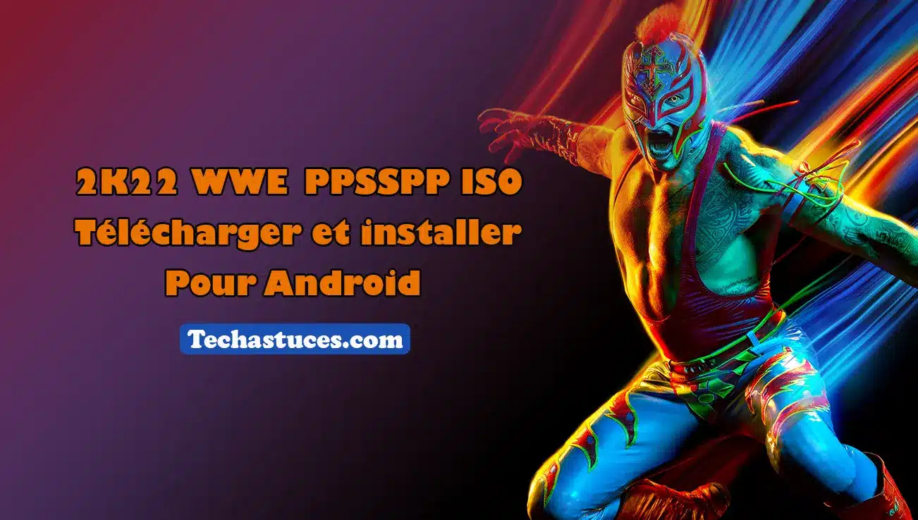 Télécharger et installer WWE 2K22 PPSSPP ISO Pour Android | Hors ligne